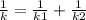 \frac{1}{k} = \frac{1}{k1} + \frac{1}{k2}