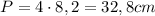 P=4\cdot 8,2=32,8 cm