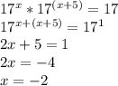 17^x*17^{(x+5)}=17\\&#10;17^{x+(x+5)}=17^1\\&#10;2x+5=1\\&#10;2x=-4\\&#10;x=-2