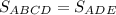 S_{ABCD}=S_{ADE}