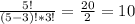 \frac{5!}{(5-3)!*3!} = \frac{20}{2}=10