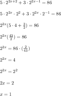 5\cdot2^{2x+2}+3\cdot2^{2x-1}=86\\\\&#10;5\cdot2^{2x}\cdot2^2+3\cdot2^{2x}\cdot2^{-1}=86\\\\&#10;2^{2x}(5\cdot4+ \frac{3}{2})=86\\\\&#10;2^{2x}( \frac{43}{2})=86\\\\&#10;2^{2x}=86 \cdot( \frac{2}{43})\\\\&#10;2^{2x}=4\\\\&#10;2^{2x}=2^2\\\\&#10;2x=2\\\\&#10;x=1