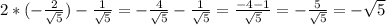 2*(- \frac{2}{ \sqrt{5} })- \frac{1}{ \sqrt{5} }=- \frac{4}{ \sqrt{5} }- \frac{1}{ \sqrt{5} }= \frac{-4-1}{ \sqrt{5} }=- \frac{5}{ \sqrt{5} }=- \sqrt{5}