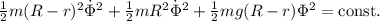 \frac 12 m(R-r)^2\dot\Phi^2+\frac 12 mR^2\dot\Phi^2+\frac 12mg(R-r)\Phi^2=\mathrm{const}.