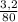 \frac{3,2}{80}