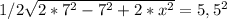 1/2 \sqrt{2*7^2 - 7^2 + 2*x^2} = 5,5^2