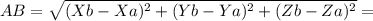AB=&#10;\sqrt{(Xb-Xa)^2+(Yb-Ya)^2+(Zb-Za)^2}=