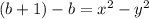 (b+1)-b=x^2-y^2
