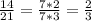 \frac{14}{21}= \frac{7*2}{7*3}= \frac{2}{3}