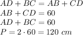 AD+BC=AB+CD\\AB+CD=60\\AD+BC=60\\P=2\cdot60=120\ cm