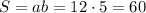 S=ab=12\cdot5=60