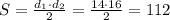 S= \frac{d_1\cdot d_2}{2}= \frac{14\cdot 16}{2} =112