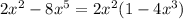 2 x^{2} -8 x^{5} =2 x^{2} (1-4 x^{3} )