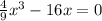 \frac{4}{9} x^3 - 16x = 0&#10;&#10;