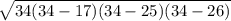 \sqrt{34(34-17)(34-25)(34-26)}