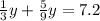 \frac{1}{3} y + \frac{5}{9}y = 7.2