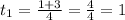 t_{1} = \frac{1+3}{4} = \frac{4}{4}=1