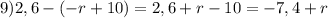 9)2,6-(-r+10)=2,6+r-10=-7,4+r