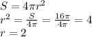 S=4 \pi r^2 \\ r^2= \frac{S}{4 \pi } = \frac{16 \pi }{4 \pi }=4 \\ r=2
