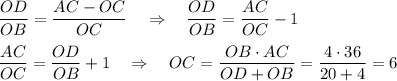 \displaystyle \frac{OD}{OB}=\frac{AC-OC}{OC} ~~~\Rightarrow~~~\frac{OD}{OB}=\frac{AC}{OC}-1\\ \\ \frac{AC}{OC}=\frac{OD}{OB}+1 ~~~\Rightarrow~~~OC=\frac{OB\cdot AC}{OD+OB}=\frac{4\cdot36}{20+4} = 6