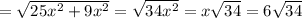 = \sqrt{ 25x^2 + 9x^2 } = \sqrt{ 34x^2 } = x \sqrt{34} = 6 \sqrt{34}