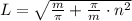 L = \sqrt{ \frac{m}{ \pi } + \frac{ \pi }{m} \cdot n^2 }