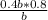 \frac{0.4b*0.8}{b}