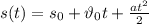 s(t)=s_0+\vartheta_0t+\frac{at^2}{2}