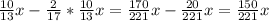 \frac{10}{13}x- \frac{2}{17}* \frac{10}{13}x= \frac{170}{221}x- \frac{20}{221}x= \frac{150}{221}x