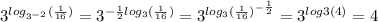 3^{log _{3^{-2}} (\frac{1}{16})} = 3^{ -\frac{1}{2}log_{3} (\frac{1}{16})} = 3^{log_{3}(\frac{1}{16})^{- \frac{1}{2}}} = 3 ^{log{3} (4)} = 4