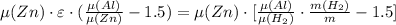 \mu (Zn) \cdot \varepsilon \cdot ( \frac{ \mu (Al) }{ \mu (Zn) } - 1.5 ) = \mu (Zn) \cdot [ \frac{ \mu (Al) }{ \mu (H_2) } \cdot \frac{ m (H_2) }{m} - 1.5 ]
