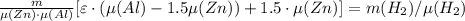 \frac{m}{ \mu (Zn) \cdot \mu (Al) } [ \varepsilon \cdot ( \mu (Al) - 1.5 \mu (Zn) ) + 1.5 \cdot \mu (Zn) ] = m (H_2) / \mu (H_2)