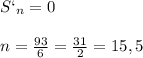 S`_n=0 \\ \\ n= \frac{93}{6}= \frac{31}{2} =15,5