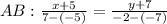 AB: \frac{x+5}{7-(-5)} = \frac{y+7}{-2-(-7)}