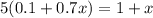 5(0.1+0.7x) = 1+x