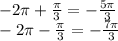 -2\pi+\frac{\pi}{3}=-\frac{5\pi}{3}\\-2\pi-\frac{\pi}{3}=-\frac{7\pi}{3}