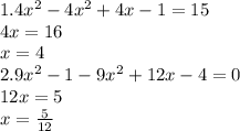 1. 4 x^{2} -4 x^{2} +4x-1=15 \\ 4x=16 \\ x=4 \\ 2. 9 x^{2} -1-9 x^{2} +12x-4=0 \\ 12x=5 \\ x= \frac{5}{12}