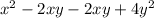 x^2-2xy-2xy+4y^2