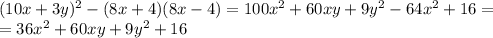(10x+3y)^2-(8x+4)(8x-4)= 100x^2+60xy+9y^2-64x^2+16= \\ =36x^2+60xy+9y^2+16