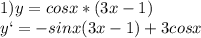 1)y=cosx*(3x-1) \\ &#10;y`=-sinx(3x-1)+3cosx