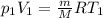 p_{1} V_{1} = \frac{m}{M} RT_{1}