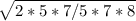 \sqrt{2*5*7/5*7*8}