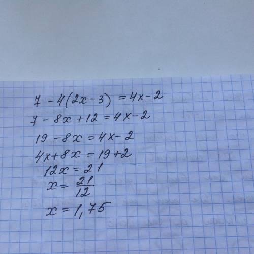 Решите уравнение 7 - 4 * ( 2x - 3 ) = 4x - 2