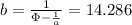 b= \frac{1}{\Phi - \frac{1}{a}} =14.286