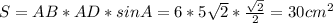 S=AB*AD*sinA=6*5\sqrt{2} *\frac{\sqrt{2} }{2} =30cm^{2}