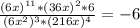 \frac{( 6x)^{11}* (36x)^{2} *6 }{ (6x^2)^{3} * (216x)^{4} } =-6 \\