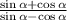 \frac{\sin \alpha + \cos \alpha}{\sin \alpha - \cos \alpha}