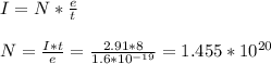 I=N* \frac{e}{t} \\ &#10; \\ &#10;N= \frac{I*t}{e} = \frac{2.91*8}{1.6*10^{-19}} =1.455*10^{20}