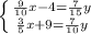 \left \{ {{ \frac{9}{10}x-4 = \frac{7}{15}y } \atop { \frac{3}{5}x+9 = \frac{7}{10}y }} \right.