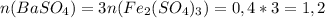 n(BaSO_4)=3n(Fe_2(SO_4)_3)=0,4*3=1,2